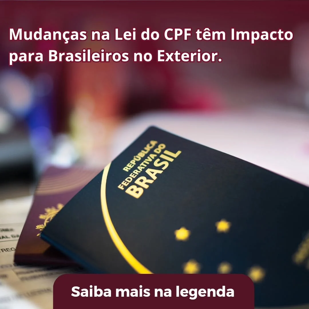 The change in CPF legislation also impacts Brazilians residing abroad