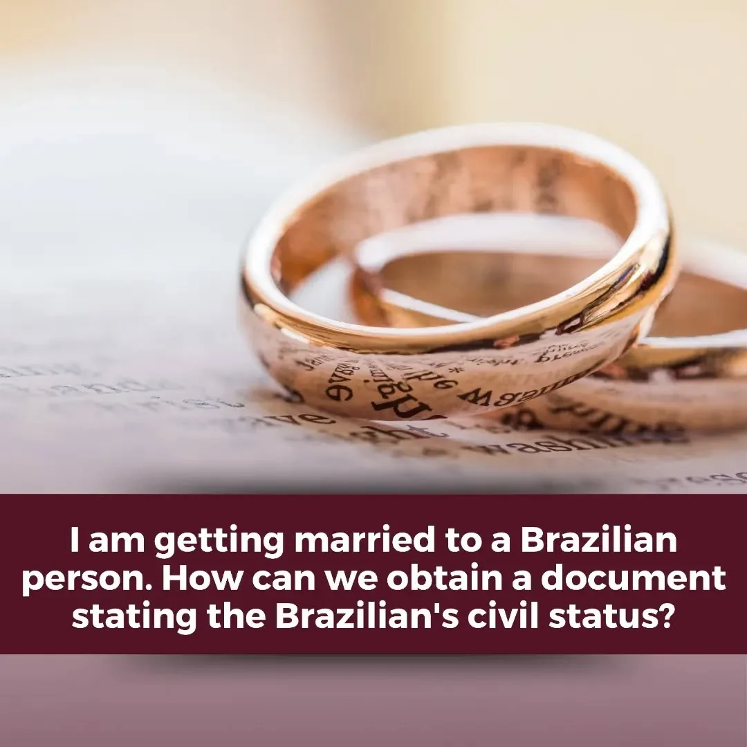 If you are getting married to a Brazilian person and need a document stating their…